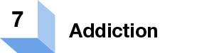 7 Addiction