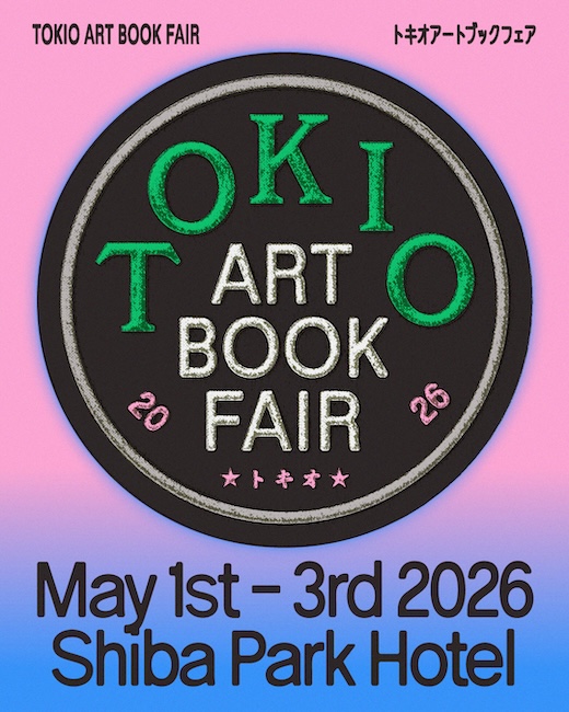 話題を呼ぶ「TOKIO ART BOOK FAIR 2026 by TOKYO ART BOOK FAIR」が